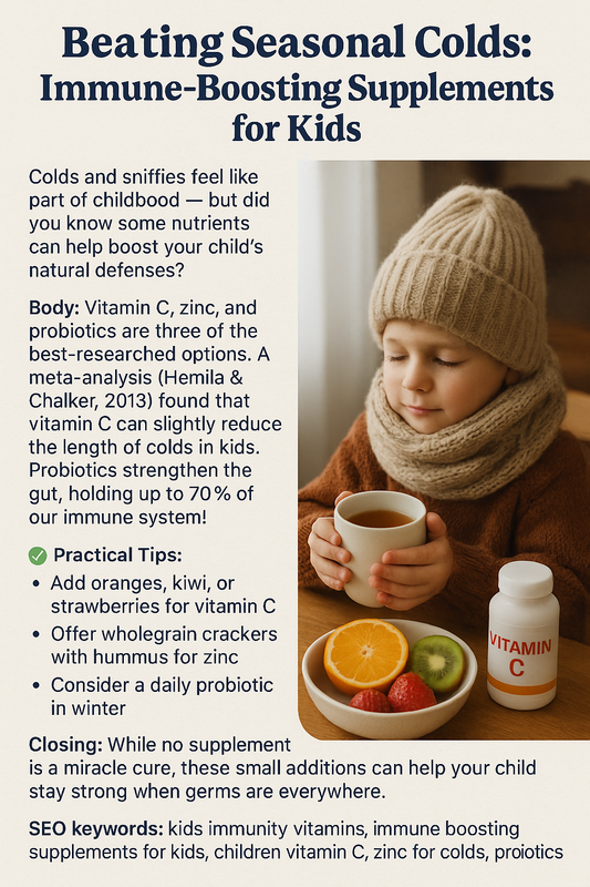 “Beating Seasonal Colds: Immune-Boosting Supplements for Kids”